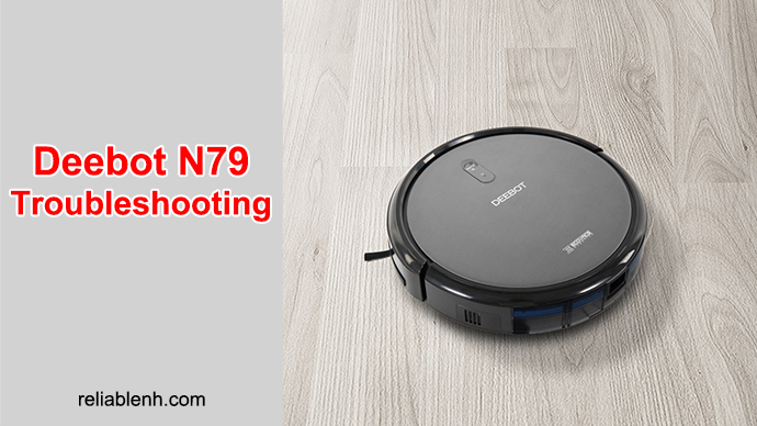 discover common issues with your deebot n79